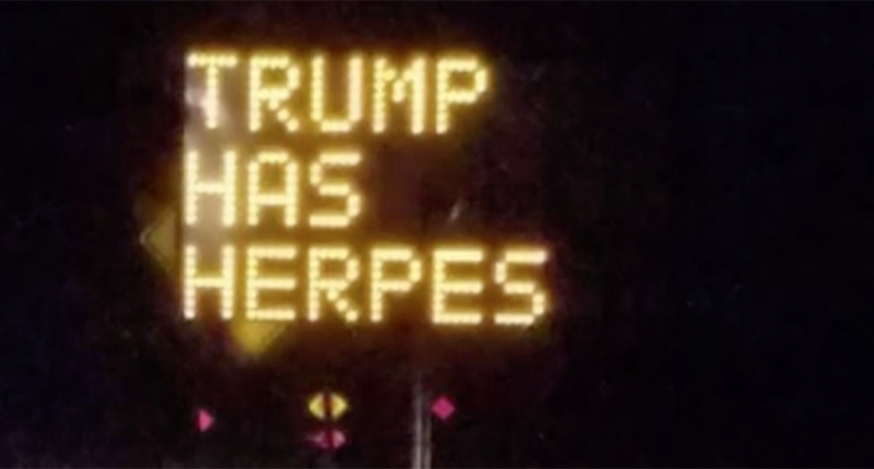 Interstate Sign Advises Drivers That 'Trump Has Herpes'