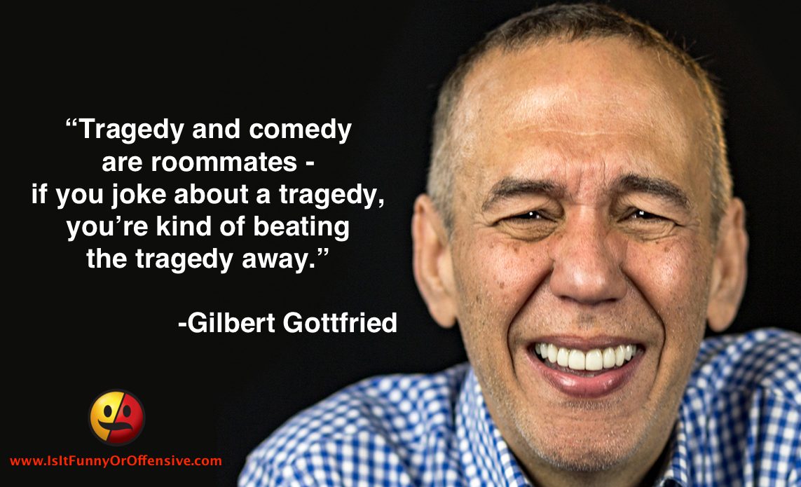 Gilbert Gottfried on Tragedy and Comedy