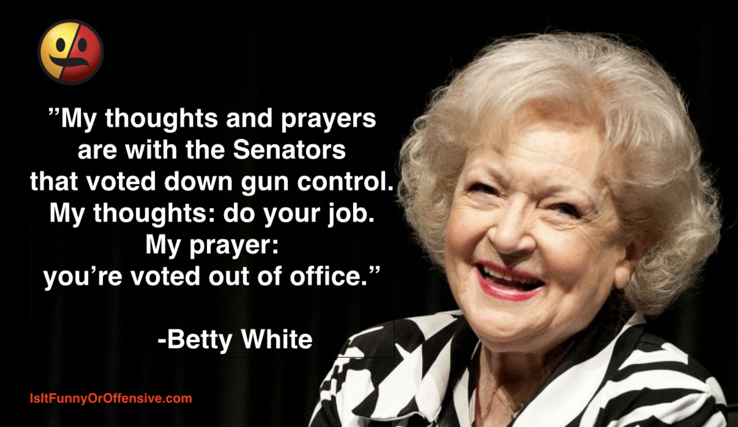 Betty White on Gun Control.